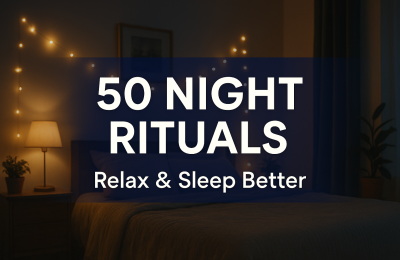 50 Relaxing Night Rituals for Stress-Free Sleep