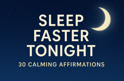 30 Sleep Affirmations to Calm Your Mind Before Bed