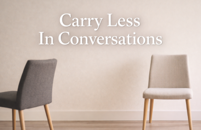 You Don’t Have to Carry Every Conversation
